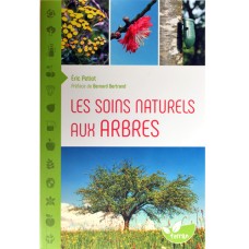 Les soins naturels aux arbres, Eric Petiot